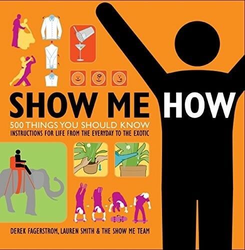 Life Book Everyday Hacks Show Me How 500 Things You Should Know Instructions